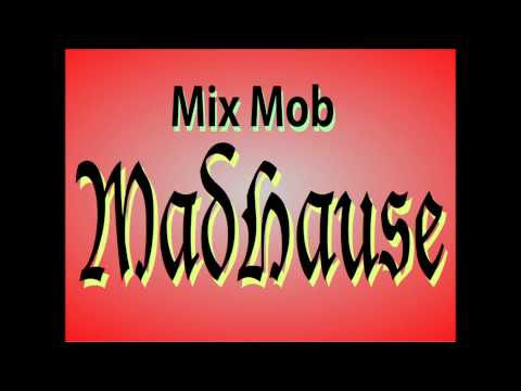 Mix Mob - MadHouse /Audio