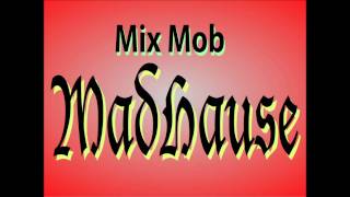 Mix Mob - MadHouse /Audio