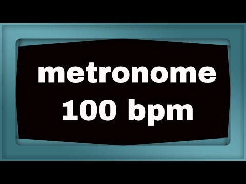 Metronome 100 bpm (beats per minute)