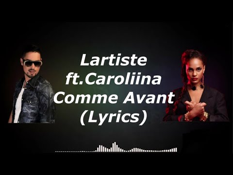 Lartiste ft. Caroliina - Comme Avant (Lyrics/Paroles)مترجمة