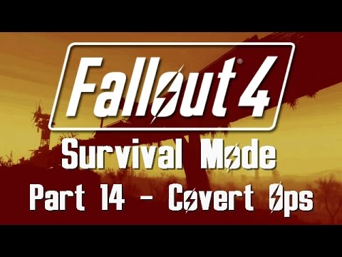 Fallout 4: Survival Mode - Part 14 - Covert Ops