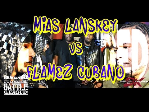 Mias Lanskey vs Flamez Cubano