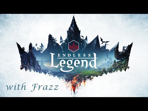 Endless Legend with Frazz