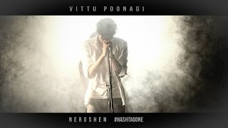 Download lagu Vittu Poonadi - Neroshen mp3