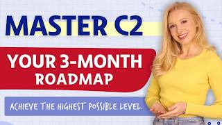 Achieve the C2 (Proficiency) Level of English in 3 Months