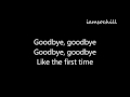 Goodbye, Goodbye - Tegan & Sara (Lyrics On-Screen)