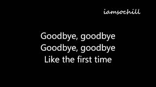 Goodbye, Goodbye - Tegan & Sara (Lyrics On-Screen)