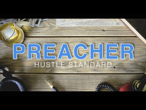 Hustle Standard :: Preacher :: Lyrics