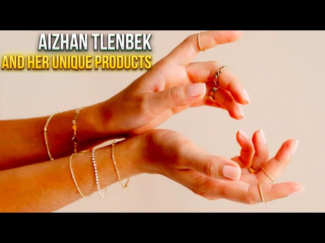 Aizhan Tlenbek and her unique products