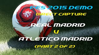 Demo - Real Madrid vs Atletico Madrid (Parte 2)