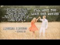 Love You Like the Movies - Anthem Lights 