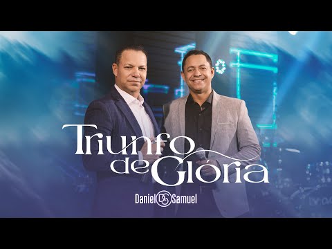 Daniel & Samuel - TRIUNFO DE GLÓRIA (Clipe Oficial)