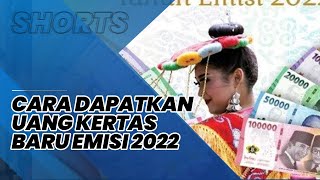 Bank Indonesia Beberkan Cara Dapatkan Uang Baru Emisi 2022, Tak Ada Syarat Khusus