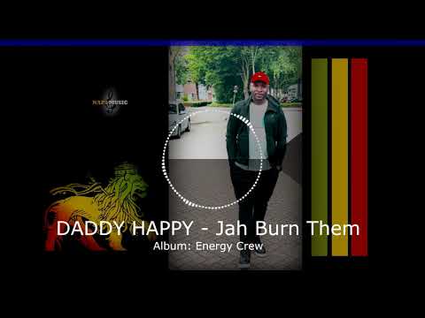 DADDY HAPPY - Jah Burn Them