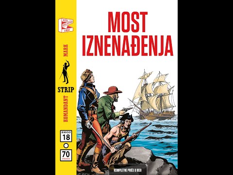 Komandant Mark - Junaci - Most Iznenadjenja (Strip u boji) (1/2)