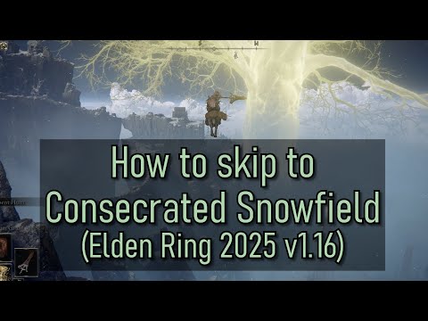 How To Skip to Consecrated Snowfield - Elden Ring 2025 v1.16 | #eldenring