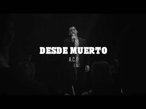 A.C.O - Desde Muerto (Videoclip Oficial)