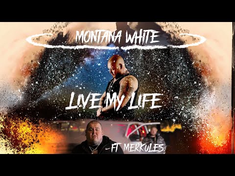 Montana White ft Merkules - Live My Life (OFFICIAL VIDEO)