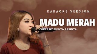 Download lagu Madu Merah - Shinta Arsinta Cover (Karaoke Version) mp3