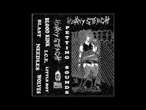 Heavy Stench - Petting Sounds [2019 Hardcore Punk]