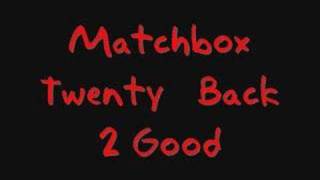 Matchbox Twenty - Back 2 Good