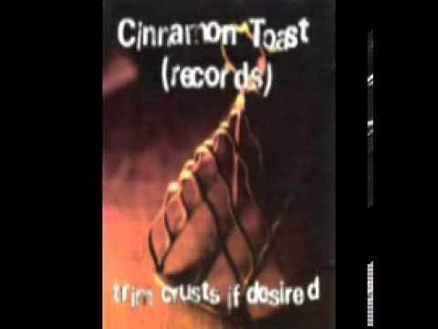 Cinnamon Toast Records - Trim Crusts If Desired (1994) Full CD