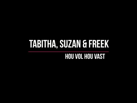 Tabitha, Suzan & Freek - Hou Vol Hou Vast (Lyrics) - Beste Zangers 2020