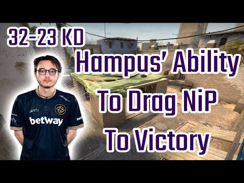 Hampus' Ability To Drag NiP To Victory