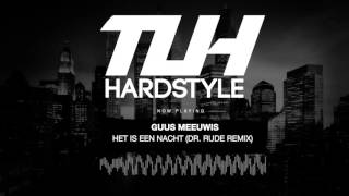 Guus Meeuwis - Het is een nacht (Dr. Rude Remix) (Free Release) [HQ + HD]