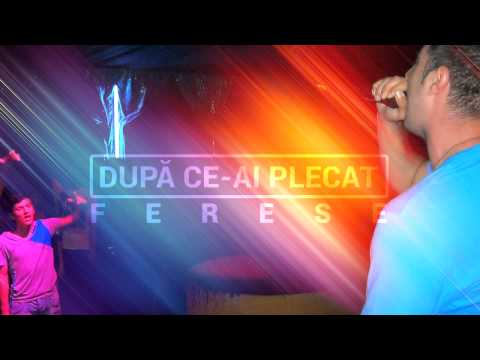 Ferese - Dupa ce-ai plecat 2014