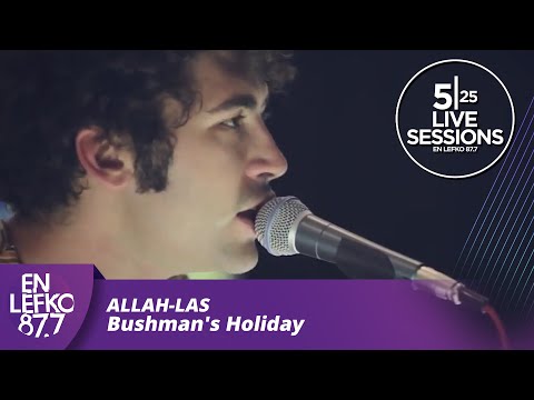 525 Live Sessions : Allah-Las - Bushman's Holiday | En Lefko 87.7