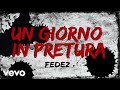 Fedez - UN GIORNO IN PRETURA (Official Video)