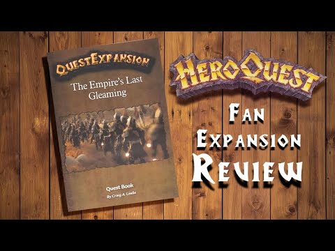 QuestExpansion: The Empire's Last Gleaming, a HIGHLY Replayable Campaign!