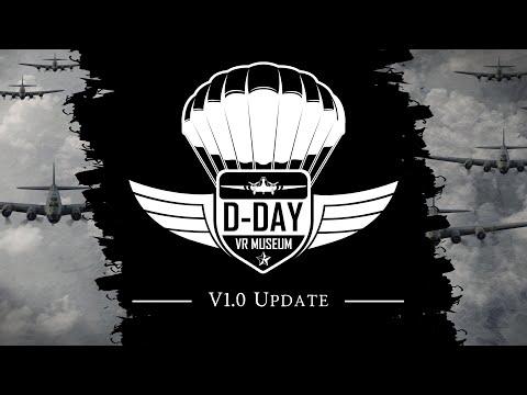 D-Day VR Museum V1.0 Trailer | Steam VR