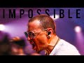 3 IMPOSSIBLE Chester Bennington vocal lines