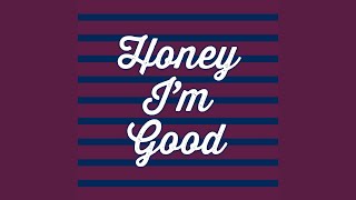 Download lagu Honey I'm Good (Remix) mp3