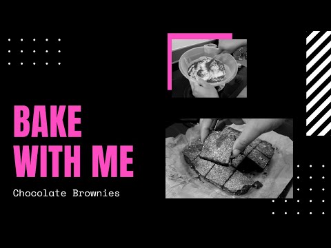Bake With Me - Chocolate Brownies