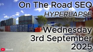 On the Road SEQ (Hyperlapse) - Wednesday 3rd September 2025