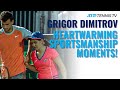 Six Heartwarming Grigor Dimitrov Tennis Sportsmanship Moments ?