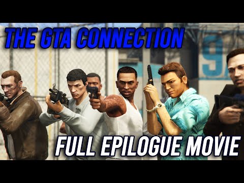 The GTA Connection - Epilogues (FULL MOVIE)