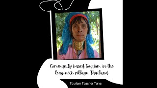 Community based tourism in the long neck tribe village, Thailand