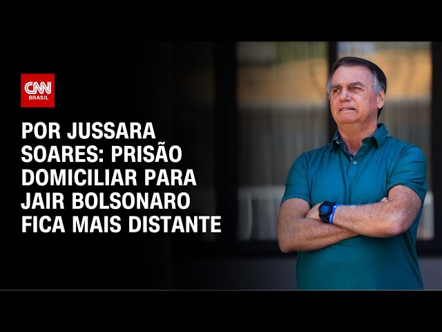 Prisão domiciliar para Jair Bolsonaro fica mais distante | CNN PRIME TIME