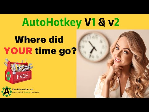 Where does your time go?    Track your time with this simple v1 or v2 AHK script