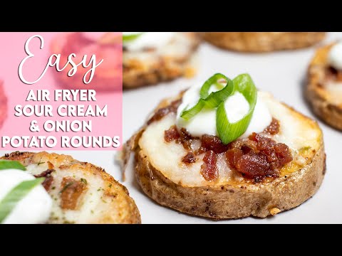 Easy Air Fryer Sour Cream and Onion Potato Rounds Recipe