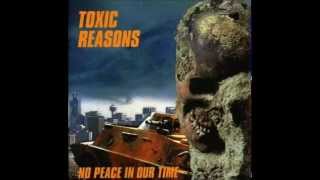 Toxic Reasons - No Peace In Our Time (Full Album)