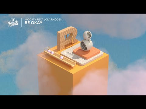 Moorty - Be Okay (feat. Lola Rhodes)
