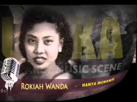 HANYA MENANTI - ROKIAH WANDAH