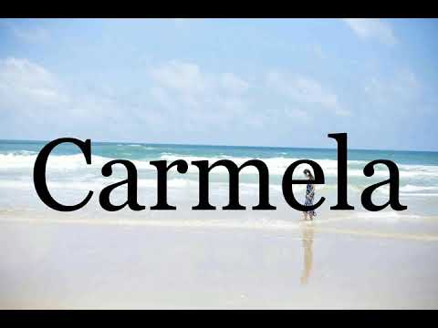 How To Pronounce Carmela🌈🌈🌈🌈🌈🌈Pronunciation Of Carmela