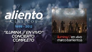 Marco Barrientos - Ilumina En Vivo - Concierto Completo - VIDEO