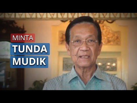 Sri Sultan Hamengku Buwono X Minta Perantau Tunda Mudik untuk Memutus Rantai Penyebaran Covid-19